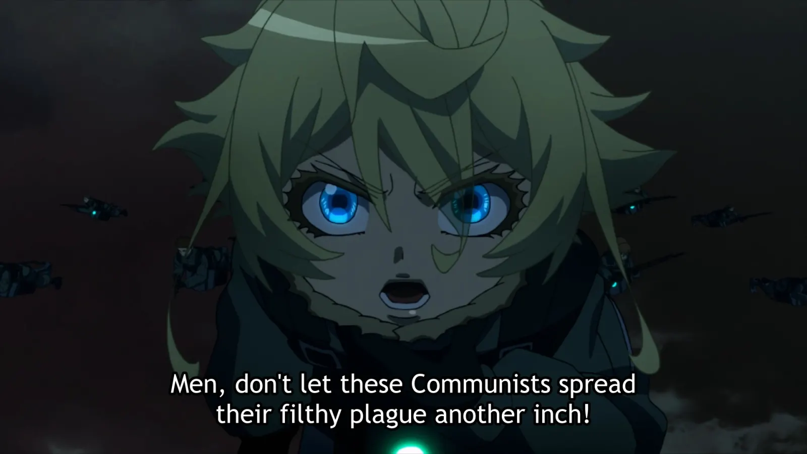 Tanya does really seem to have a true hatred of communism, it doesn’t seem to be an act like everything else she does.