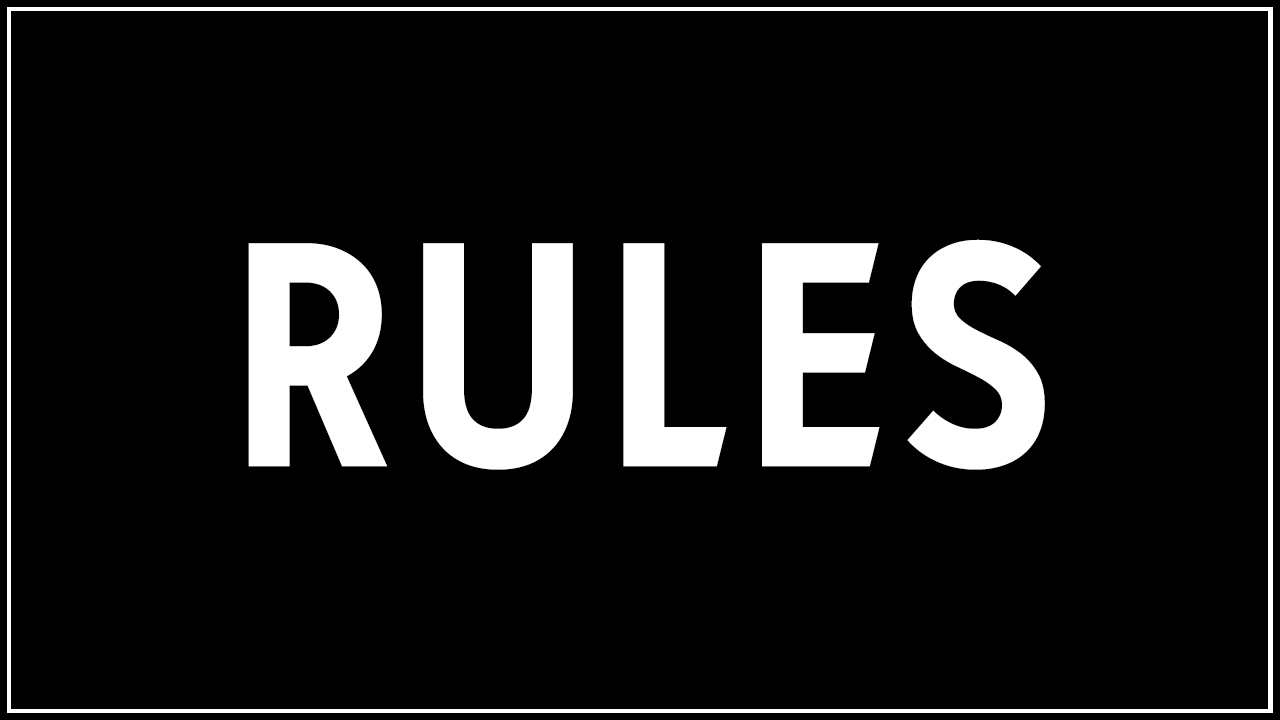 Black background, white words "Rules"